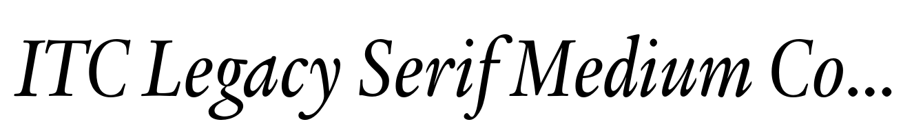 ITC Legacy Serif Medium Condensed Italic